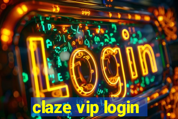 claze vip login